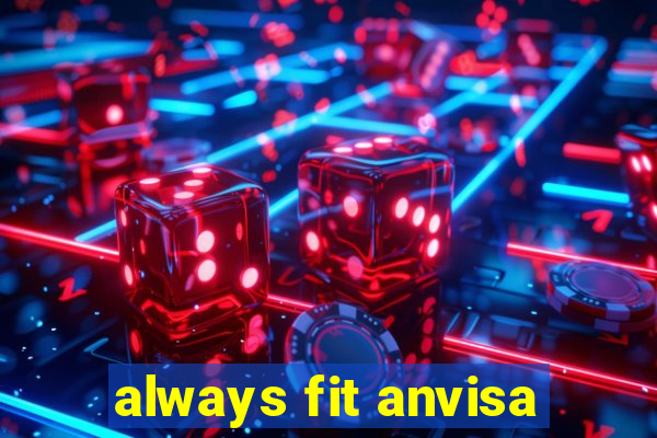 always fit anvisa